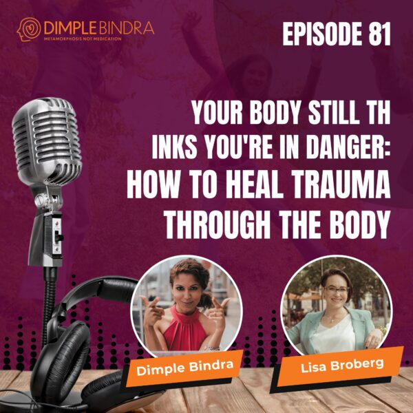 Episode 81 of The Dimple Bindra Show Podcast with Lisa Broberg